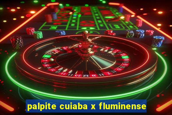 palpite cuiaba x fluminense